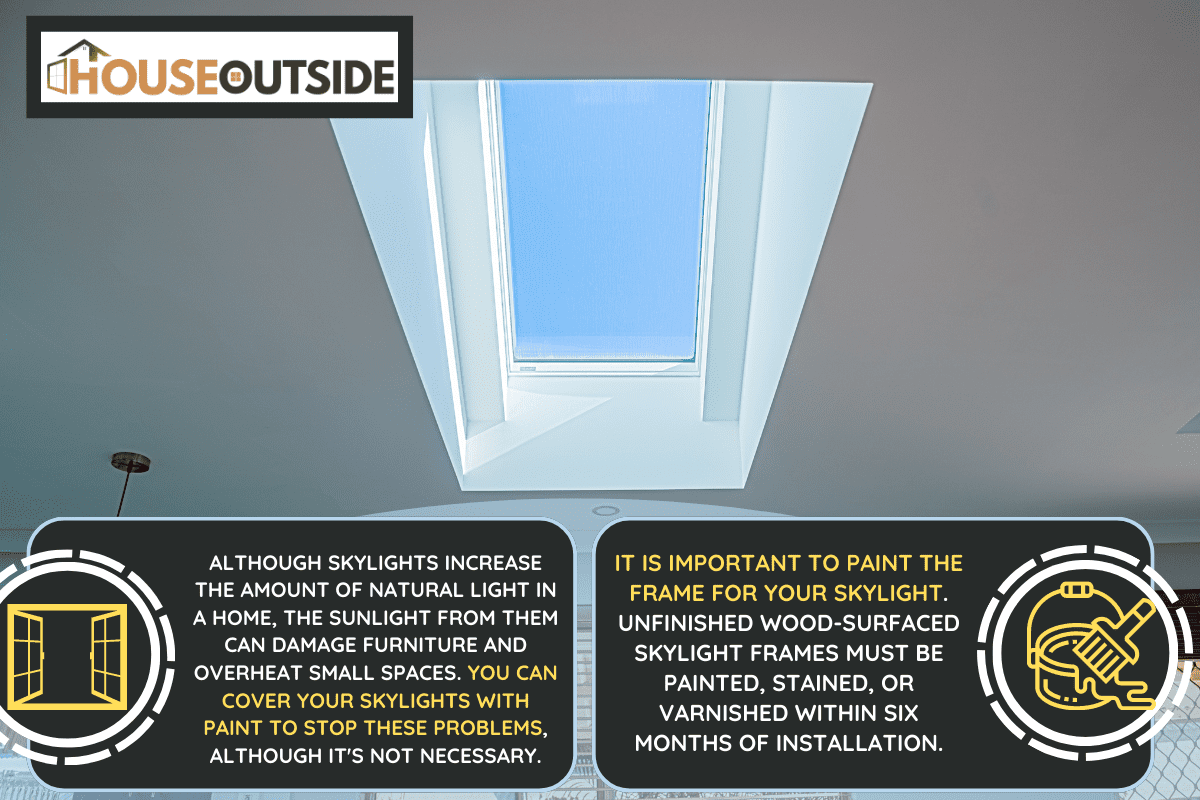 The advantages of having skylights is the extra natural light you get and the possibility of some solar heating in winter. - Should Skylight Windows Be Painted?